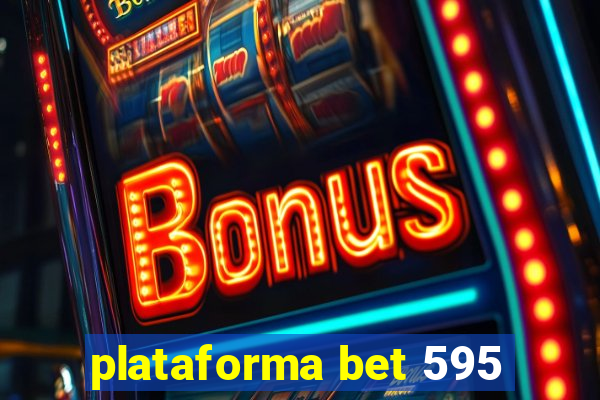 plataforma bet 595